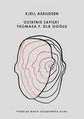 Ostatnie zapiski Thomasa F. dla ogółu - ebook