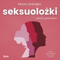 Seksuolożki. Sekrety gabinetów - audiobook