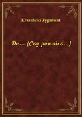 Do... (Czy pomnisz...) - ebook