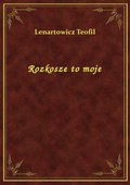 Rozkosze to moje - ebook