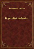 W gorzkiej zadumie... - ebook