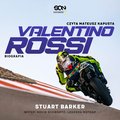 Dokument, literatura faktu, reportaże, biografie: Valentino Rossi. Biografia - audiobook