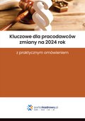 HR Kadry: Kluczowe dla pracodawców zmiany na 2024 rok z praktycznym omówieniem - ebook