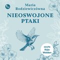 Nieoswojona ptaki - audiobook