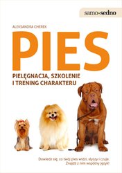 : Samo Sedno. Pies: pielęgnacja, szkolenie i trening charakteru - ebook