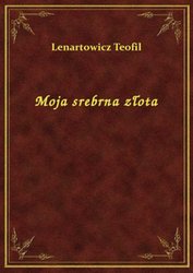 : Moja srebrna złota - ebook