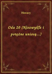 : Oda 20 (Niezwykłe i potężne uniosą...) - ebook