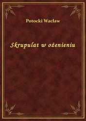 : Skrupulat w ożenieniu - ebook