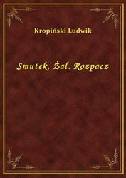 : Smutek. Żal. Rozpacz - ebook