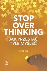 : Stop overthinking. Jak przestać tyle myśleć - ebook