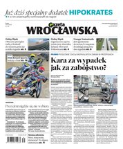 : Gazeta Wrocławska - e-wydanie – 224/2024